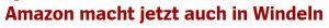 Amazon macht jetzt auch in Windeln